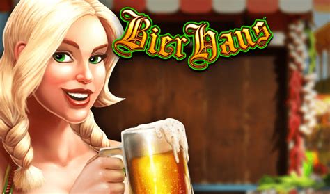 Bier Haus Slot Machine: Free Slot Game Play Online No .